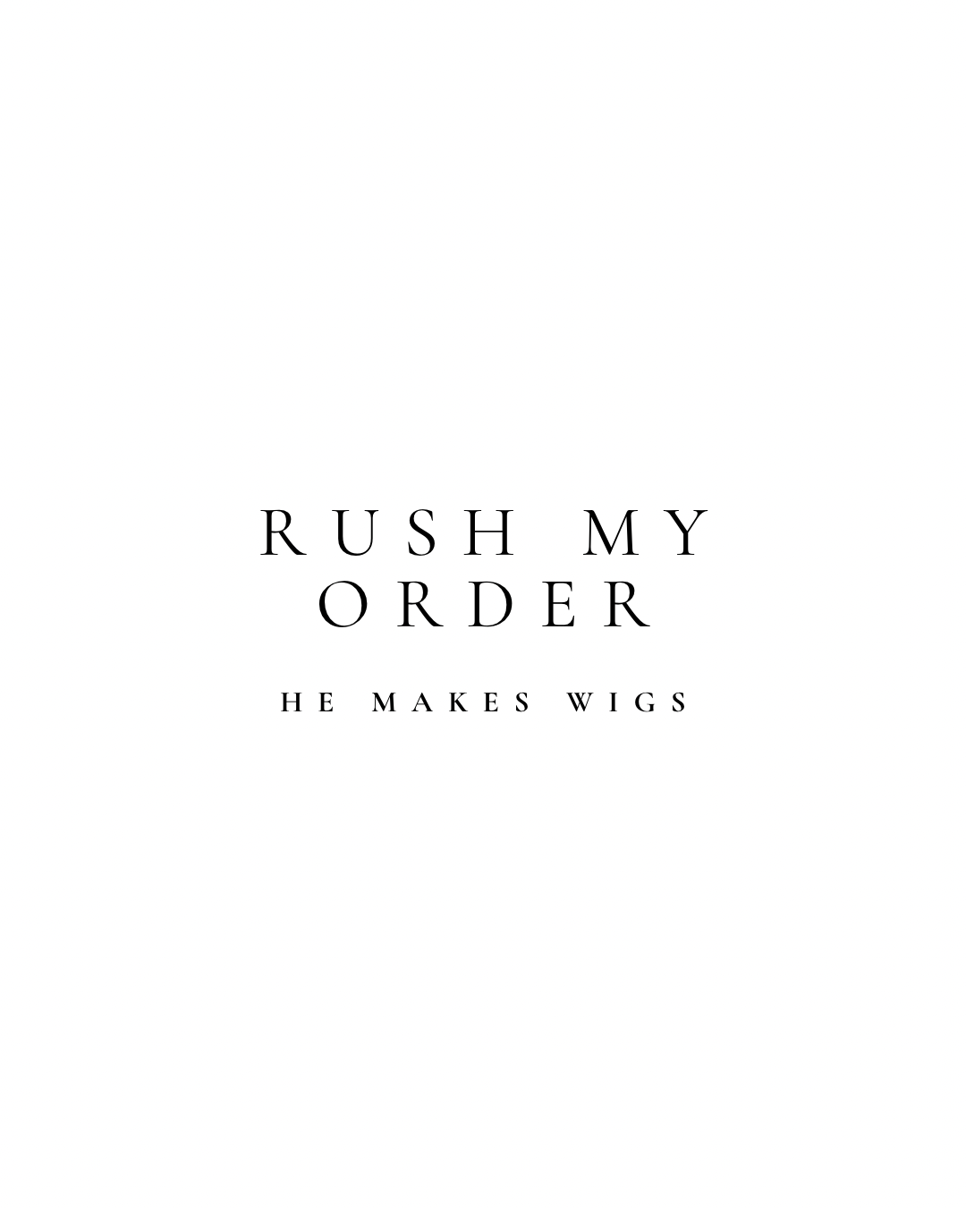 Rush My Order (Wig Service Add On)